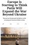 Европа опасается, что Путин расширит войну за пределы Украины, — Wall Street Journal